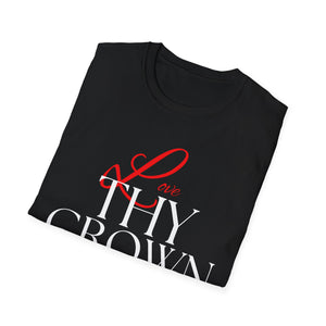 " Love Thy Crown " HNO T-Shirt